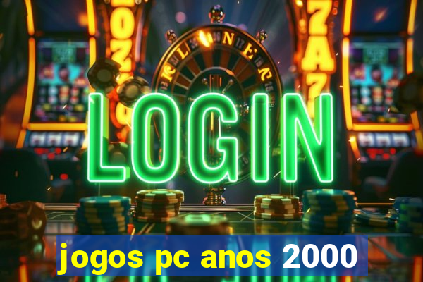 jogos pc anos 2000